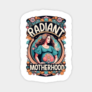 "Radiant Motherhood" design Magnet