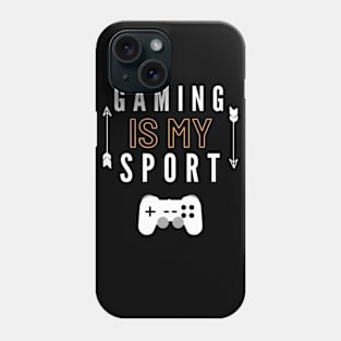 Gaming Is My Sport Cool gamer tee Phone Case