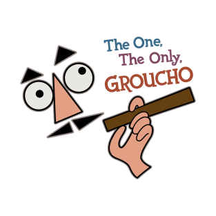 The One, The Only, GROUCHO T-Shirt