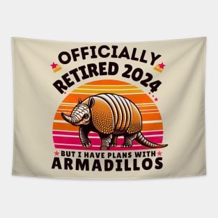 officially retired 2024 but i have plans with armadillos Tapestry