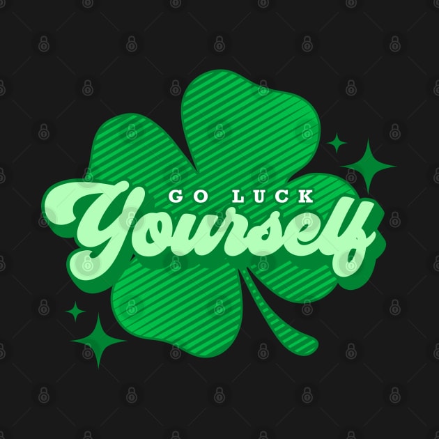 Go Luck Yourself by Sachpica