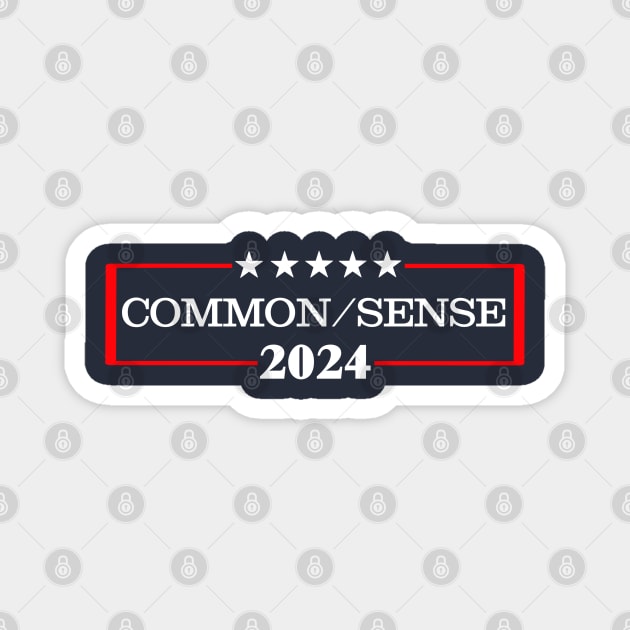 Common Sense Election Magnet by joefixit2