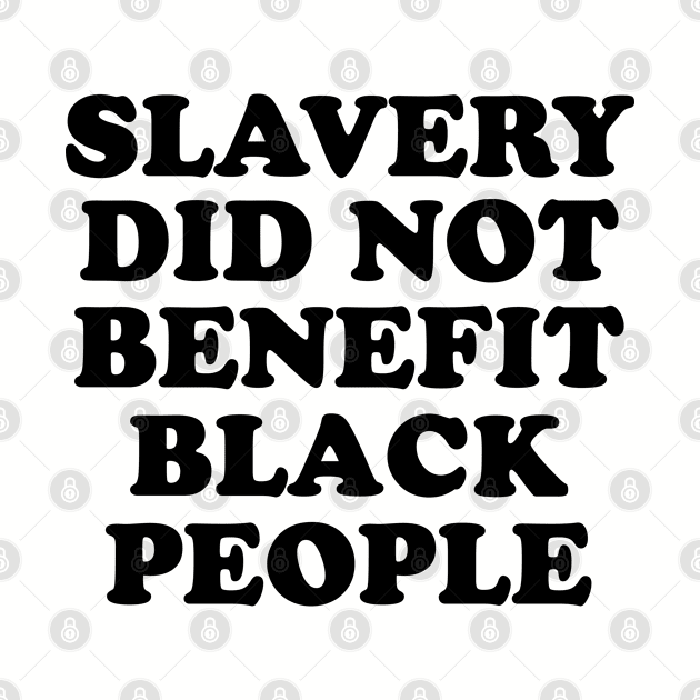 Slavery Did Not Benefit Black People by gabrielakaren