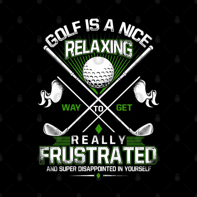 Golf Is A Nice Relaxing Way To Get Realyy Frustrated by golf365