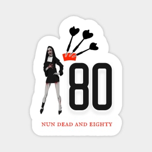 Nun Dead and eighty Magnet