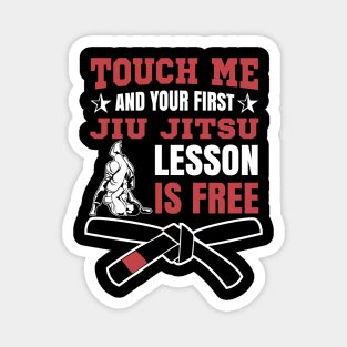 Touch Me And Your First Jiu Jitsu Lesson Is Free BJJ Brazilian Jiu Jitsu Magnet