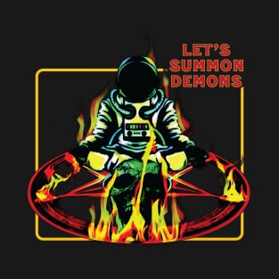 LETS SUMMON DEMONS - Astronaut Occult Horror T-Shirt