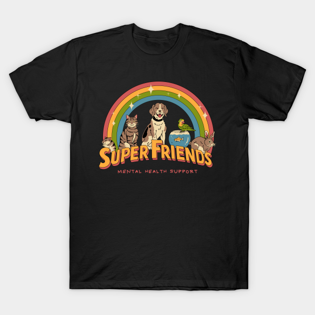 Super Mental Health Friends - Pets - T-Shirt