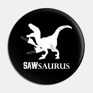 SAWSAURUS Pin