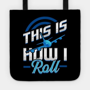 Cute & Funny This Is How I Roll Airplane Pun Tote