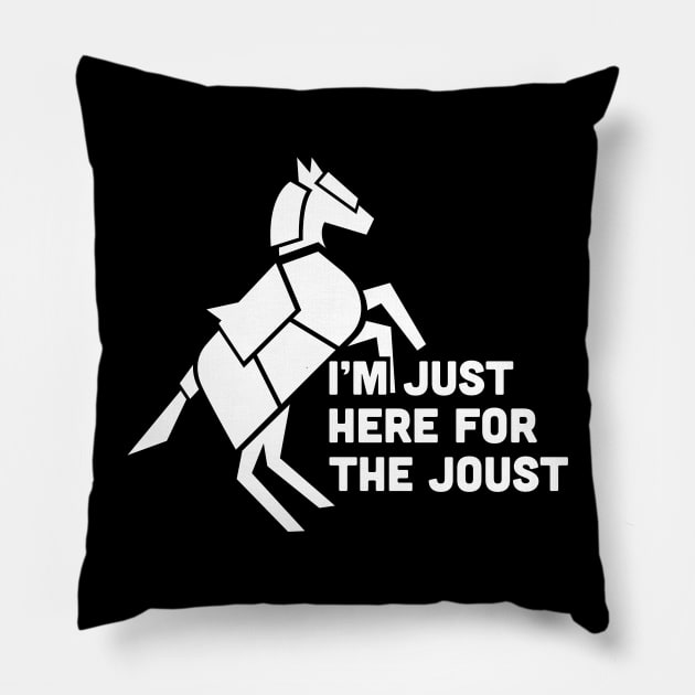 Here For The Joust | Funny Renaissance Festival Costume Pillow by MeatMan