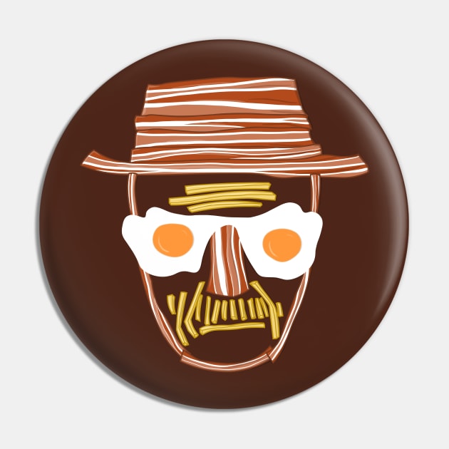 Breakfast with Bacon Breaking Bad Heisenberg Pin by Bukeater