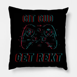 Get Good or Get Rekt Pillow