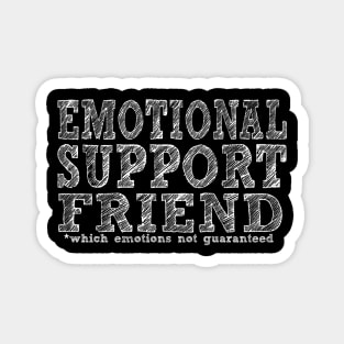 Emotional Support Friend Magnet