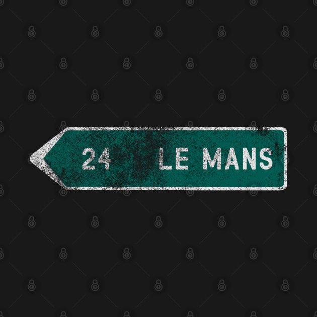 Le Mans Road Sign (Distressed) by NeuLivery