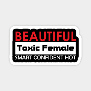 Beautiful Toxic Female Magnet