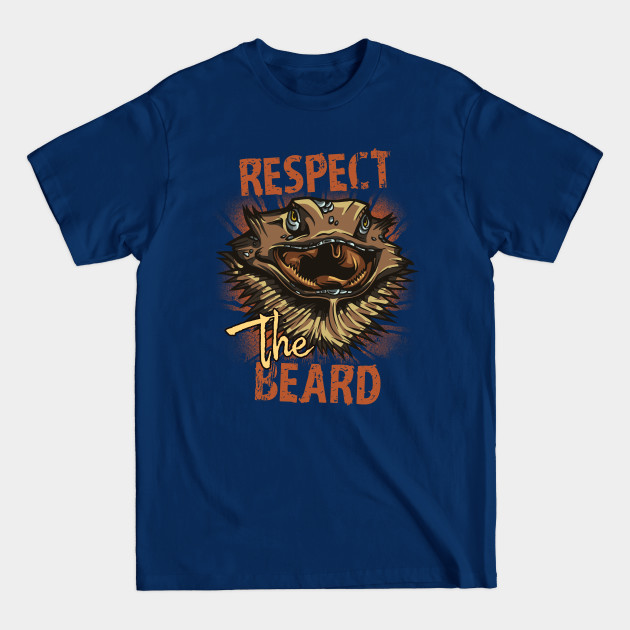 Discover Respect The Beard Funny Bearded Dragon - Bearded Dragons - T-Shirt