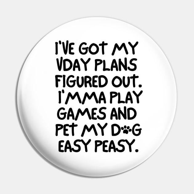 Gaming and my dog are my valentine. Pin by mksjr