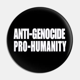 Anti-GENOCIDE PRO-HUMANITY - Blue and White - Front Pin