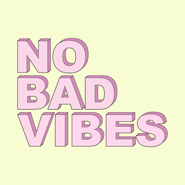 No bad vibes by Milatoo