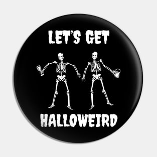 Let's Get Halloweird Pin