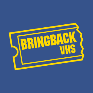 Bring Back VHS T-Shirt