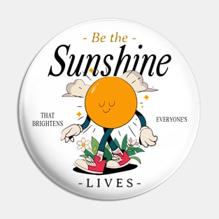 Sunshine Be Happy Positivity Pin