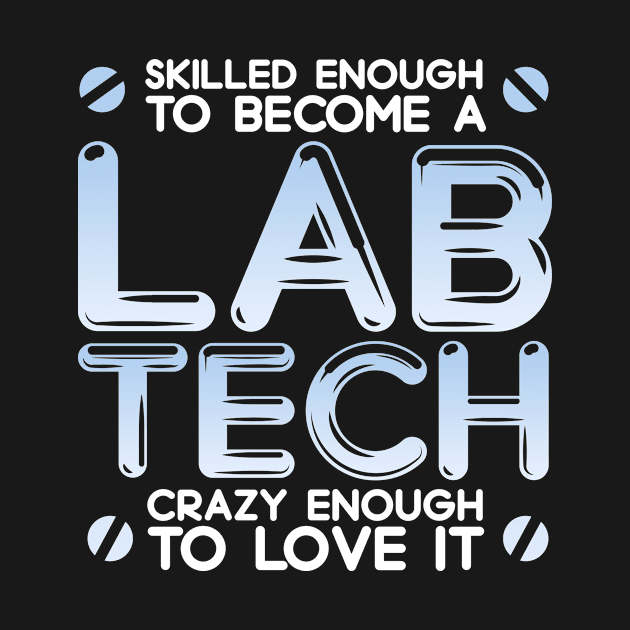 Laboratory Technician Lab Tech by TheBestHumorApparel