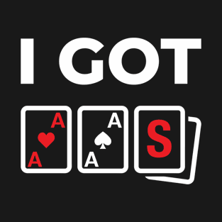 I Got Aces - Dark T-Shirt