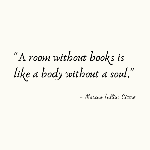 A Quote about Books by Marcus Tullius Cicero by Poemit