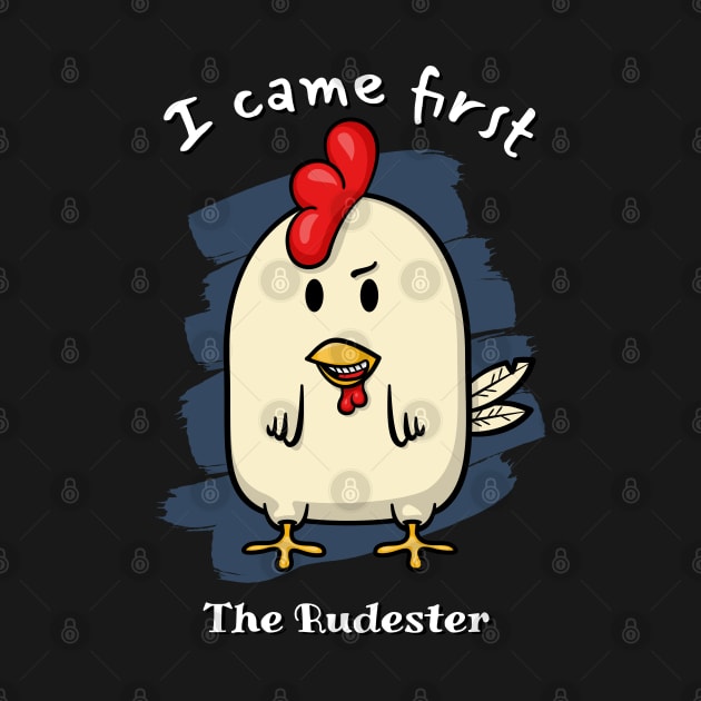 I came first - The Rudester by Ferrous Frog