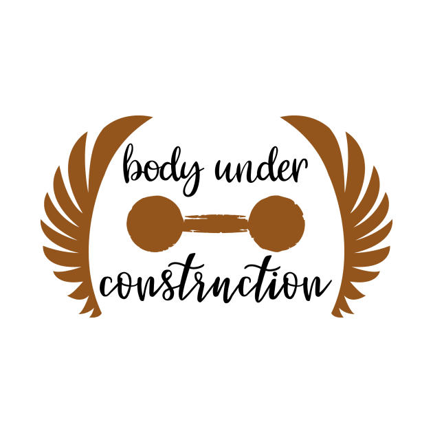BODY UNDER CONSTRUCTION by Shirt.ly