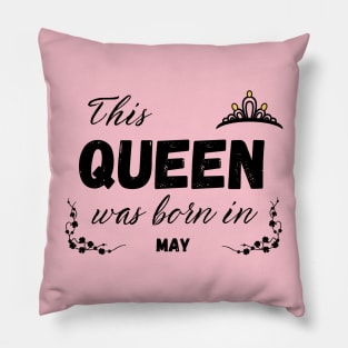Queen born in may Pillow
