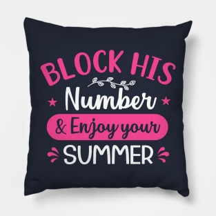 block his number and enjoy your summer Pillow