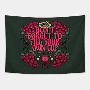 Fill your cup Tapestry