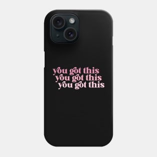 you got this Phone Case