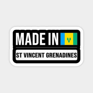 Made In St Vincent And The Grenadines - Gift for Saint Vincentian With Roots From St Vincent And The Grenadines Magnet