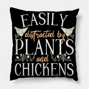 Easily Distracted By Plants & Chickens Pillow