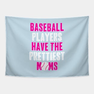 Baseball Players Have The Prettiest Moms Funny Baseball Tapestry