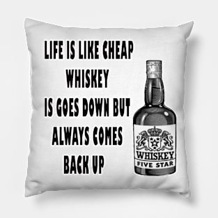 CHEAP WHISKEY SHIRT Pillow