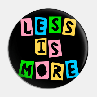 Less is More Cutout Pin