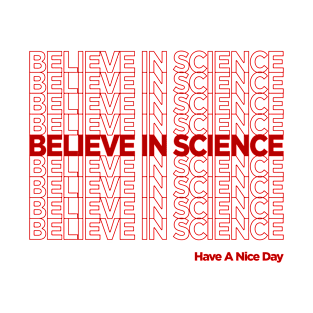 believe in science T-Shirt