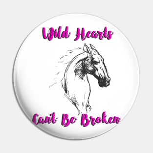 "Wild Hearts Can't Be Broken" Pin