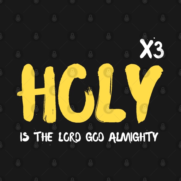 HOLY is the Lord God Almighty by SOCMinistries