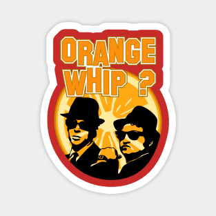 Orange Whip ? Magnet