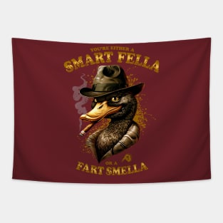 You're Either a Smart Fella or a Fart Smella Tapestry