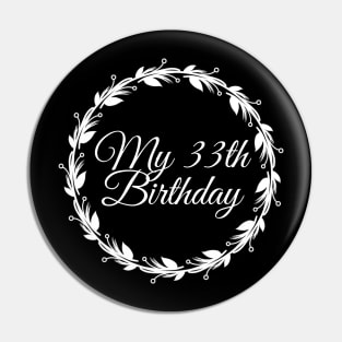 My 33th Birthday Pin