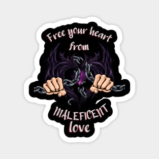 Free your heart from Maleficent love Magnet