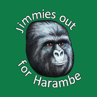 Jimmies Out for Harambe T-Shirt