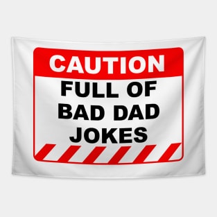 Funny Human Caution Label Full Of Bad Dad Jokes Tapestry